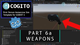 COGITO Tutorial 6a  Weapons Godot [upl. by Urian]