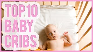 Best Baby Cribs 2016 amp 2017 – TOP 10 Convertible Cribs For Babies [upl. by Dunn]