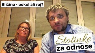 STOTINKE ZA ODNOSE Bližina  pekel ali raj 2242020 [upl. by Onil]