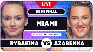 RYBAKINA vs AZARENKA • WTA Miami Open 2024 SF • LIVE Tennis PlaybyPlay Stream [upl. by Phillane780]