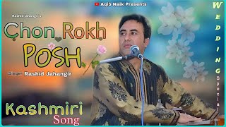 Chon Rokh Posh  Rashid Jahangir  New Kashmiri song 2024  Latest Kashmiri song Aqib Naik Presents [upl. by Golter832]