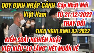 CẬP NHẬT MỚI  QUY ĐỊNH NHẬP CẢNH VN TỪ 21122022 THAY ĐỔI  Kiểm soát nghiêm ngặt Bà con cần nắm [upl. by Enelie]