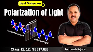 8 Polarization of Light  Polarized amp Unpolarized Light  Wave Optics  12th Physics neet cbse [upl. by Cathe]