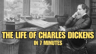 The Life of Charles Dickens Explained in 7 Minutes [upl. by Annahsar]