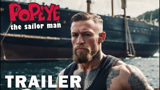 Popeye The Sailor Man  Teaser Trailer  Conor McGregor [upl. by Rambow]