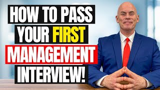 HOW TO INTERVIEW for Your FIRST MANAGEMENT or LEADERSHIP Role [upl. by Haonam]