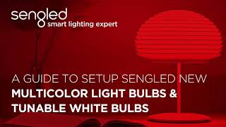 A Guide to Effortless Setup Sengled Multicolor amp Tunable White Bulbs [upl. by Amero]