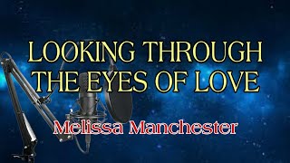 Melissa Manchester  Looking Through The Eyes Of Love  Karaoke Version [upl. by Weston]