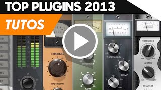 Le Top 2013 des Plugins Audio Pro [upl. by Yael662]