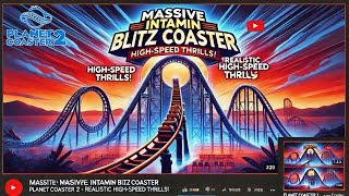 Massive Intamin Blitz Coaster  Realistic HighSpeed Thrills  Planet Coaster 2 [upl. by Eliason]