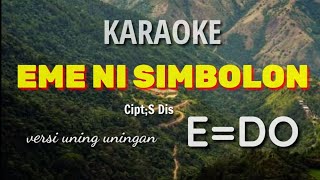 Eme Ni Simbolon CiptS dis karaoke EDO [upl. by Frederik]