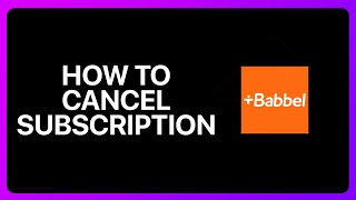 How To Cancel Babbel Subscription Tutorial [upl. by Klusek]