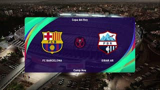 eFootball PES 2021  Barcelona vs Eibar  Copa del Rey  PC Gameplay  4K [upl. by Rica772]