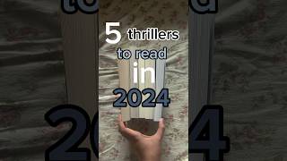 5 Thriller Books To Read in 2024📚 booktube bookrecommendations thrillerbooks booklover books [upl. by Delainey]