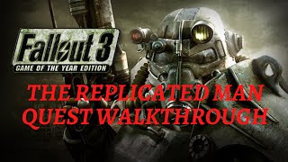 Fallout 3 The Replicated Man Quest Walkthrough [upl. by Taub]