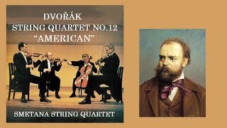 ★ドヴォルザーク 弦楽四重奏曲 第１２番 ヘ長調 作品96≪アメリカ≫ スメタナsq Dvořák String Quartet quotAmerikan” Fmajor [upl. by Amadis]