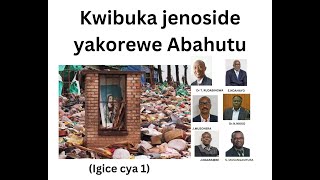 KWIBUKA JENOSIDE YAKOREWE ABAHUTU  IGICE CYA 1 [upl. by Llenor497]