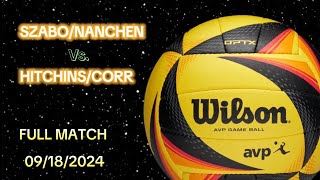 SzaboNanchen vs HitchinsCorr  Beach Volleyball  Full Match  09182024 [upl. by Chellman]