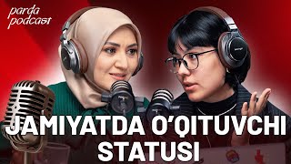 PARDA PODCASTDA 25 YILLIK TAJRIBA TALIMDAGI OZGARISHLAR VA YANGI METODLAR [upl. by Einnalem505]