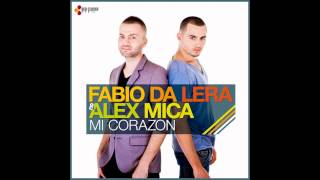 Fabio Da Lera amp Alex Mica  Mi Corazon Produced by Allexinno amp Starchild [upl. by Krum667]