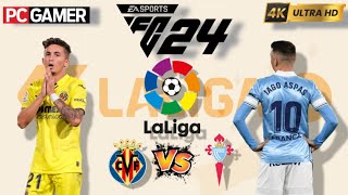 FC 24  Villarreal vs Celta de Vigo  La Liga 2425 Full Match  PC™ 4K60 [upl. by Oisinoid]