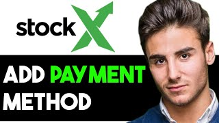 HOW TO ADD PAYMENT METHOD ON STOCKX 2024 FULL GUIDE [upl. by Seton528]