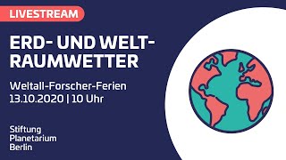 Livestream Erd und Weltraumwetter [upl. by Nelli]