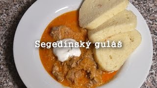 Segedínský Guláš  Krasavec z Maďarska [upl. by Dleifrag]