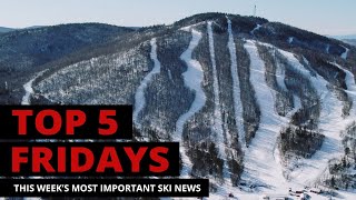 Top 5 Fridays Ski Industry News  Episode 175  July 5 2024 [upl. by Ibba]