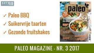 Paleo Magazine 3 2017  Paleo BBQ Suikervrije Taarten amp Gezonde Fruitshakes [upl. by Yle917]