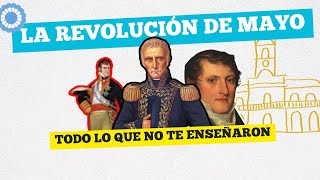 25 DE MAYO DE 1810  Todo lo que no te enseñaron en la escuela [upl. by Keary]