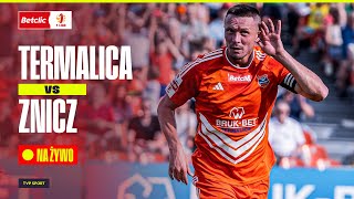 🔴 BETCLIC 1 LIGA BRUKBET TERMALICA NIECIECZA  ZNICZ PRUSZKÓW LIVE OD 1855  12 KOLEJKA [upl. by Felicia854]