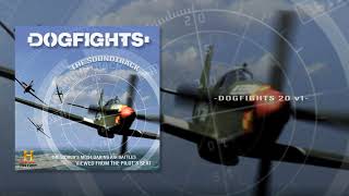 Dogfights 08  Dogfights 20 v1  Soundtrack [upl. by Rhodia206]