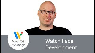 Introduction to Wear OS watch face development [upl. by Malet]