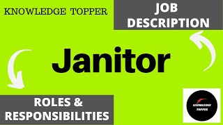 Janitor Job Description  Janitor Duties and Responsibilities  Janitor Roles and Responsibilities [upl. by Nylyram80]