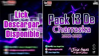 Pack 13 De Charraska 2023 Link Descargar Disponible [upl. by Kaazi]