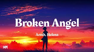 Broken Angel  Arash ft Helena Lyrics [upl. by Baumbaugh]