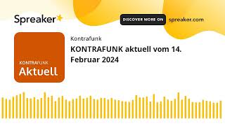 KONTRAFUNK aktuell vom 14 Februar 2024 [upl. by Ettebab159]