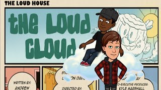 The Loud House Critic Review The Loud Cloud257 [upl. by Okechuku]