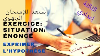 Exercice 1 exprimer lhypothèsesituation et énoncé سلسلة تمارين الجهوي [upl. by Kurland]