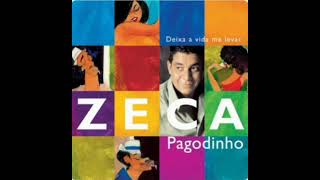 Deixa A Vida Me Levar  Zeca Pagodinho [upl. by Luben285]