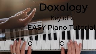 Doxology Key of CEASY Piano Tutorial [upl. by Raquela]