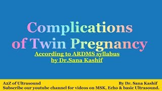 Complications of Twin Pregnancy  A2Z of Ultrasound [upl. by Demetris]