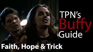 Faith Hope amp Trick • S03E03 • TPNs Buffy Guide [upl. by Artied]