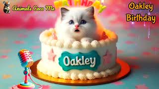 OAKLEY HAPPY BIRTHDAY SONG WITH NAMES  Adorable Cute Cat 😺 [upl. by Nodyroc289]