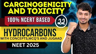 CARCINOGENICITY AND TOXICITY  HYDROCARBONS L22  NCERT BASED  NEET 2025 [upl. by Aidil370]