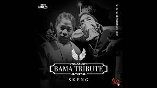 Skeng  Bama Tribute Official Audio [upl. by Rebecca]