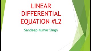 Linear Differential Equation MTH174 L2 [upl. by Leinadnhoj895]