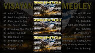 VISAYAN SONGS MEDLEY 🎶All out of love  Ikaduhang Bathala  Pasayawa Ko Day [upl. by Arimak]