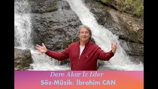 İbrahim Can Dere Akar İz Eder [upl. by Accebar232]